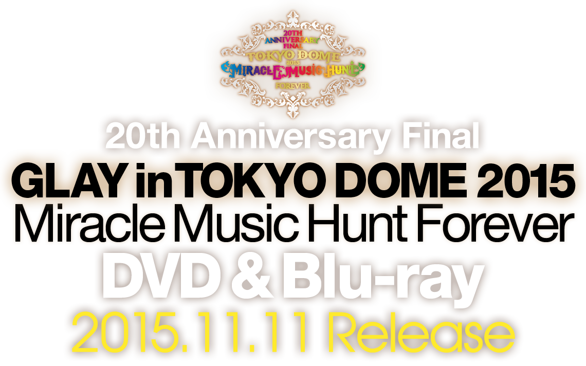 TOKYO DOME 2015 DVD & Blu-ray 2015.11.11 Release