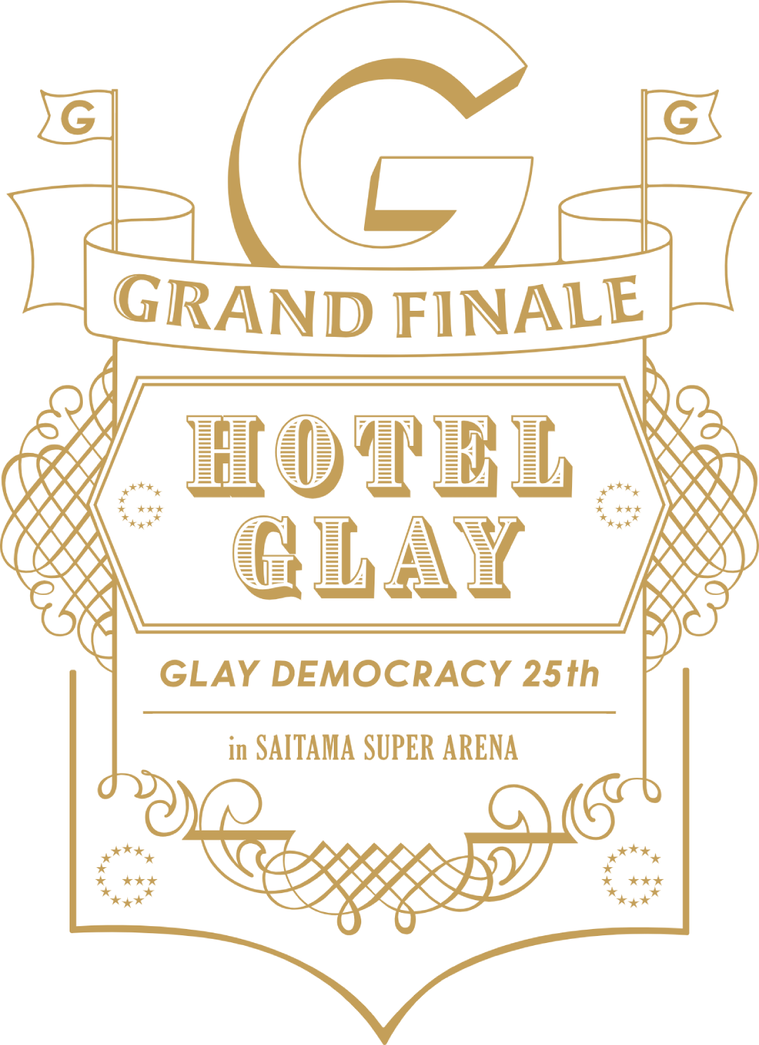 GLAY DEMOCRACY 25TH “HOTEL GLAY GRAND FINALE” in SAITAMA SUPER ARENA GOODS