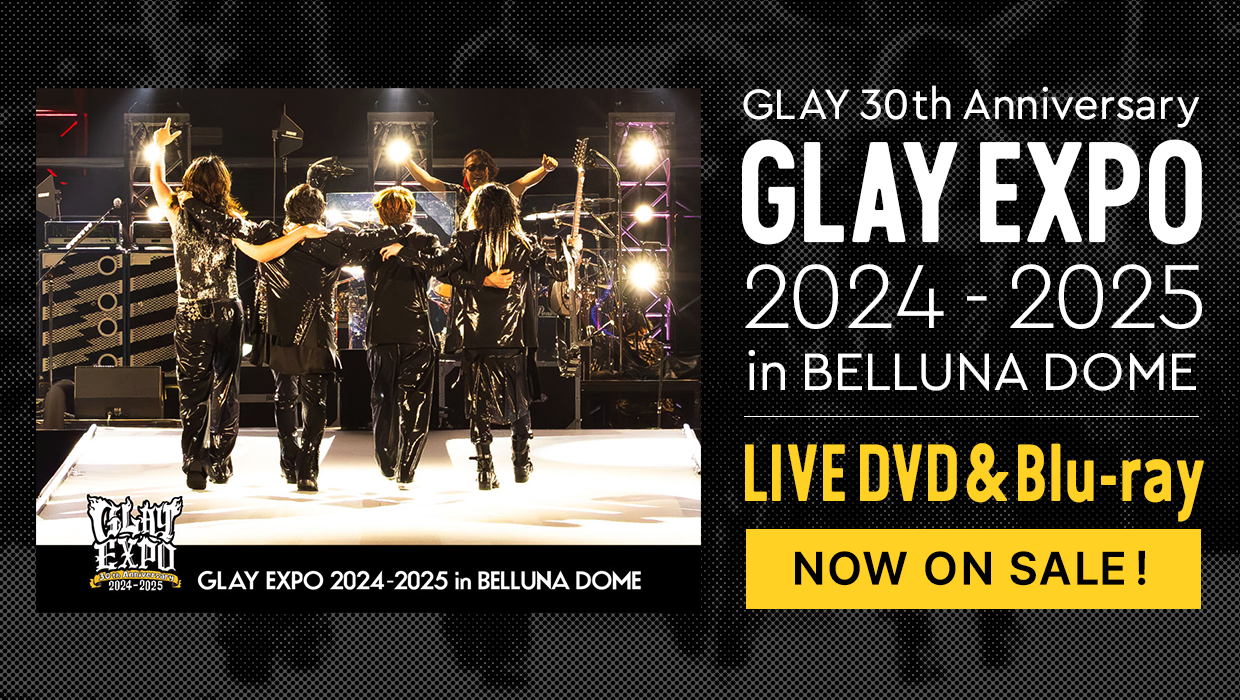 GLAY EXPO 2024-2025ベルーナドーム (G-DIRECT限定盤)